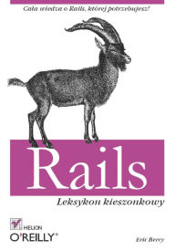 Title: Rails. Leksykon kieszonkowy, Author: Eric Berry