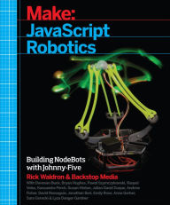 Title: JavaScript Robotics: Building NodeBots with Johnny-Five, Raspberry Pi, Arduino, and BeagleBone, Author: Backstop Media