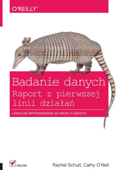 Badanie danych. Raport z pierwszej linii dzia?a?