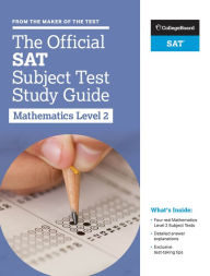 Title: The Official SAT Subject Test in Mathematics Level 2 Study Guide, Author: The College Board