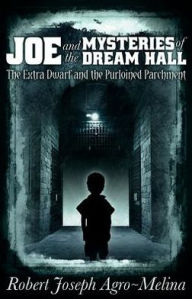 Joe and the Mysteries of Dream Hall: The Extra Dwarf and the Purloined Parchment