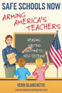 Safe Schools Now: Arming America's Teachers