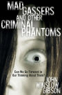 Mad Gassers and Other Criminal Phantoms: Can We Go Forward in Our Thinking about Them?