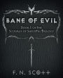Bane of Evil: Book 1 of the Scourge of Saventia Trilogy
