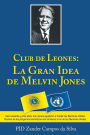 Los Clubes de Leones: La Gran Idea de Melvin Jones