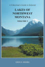 A Fisherman's Guide to Selected Lakes of Northwest Montana, Volume 3