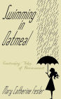 Swimming in Oatmeal: Cautionary Tales of Bereavement