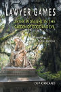 Lawyer Games: After Midnight in the Garden of Good and Evil