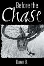 Before the Chase