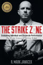 The Strike Zone: Evaluating Individual and Corporate Performance: The Art and Science of Pitching Strikes