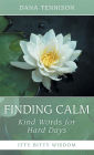 Finding Calm: Kind Words for Hard Days