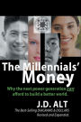 The Millennials' Money: Why the next power generation CAN afford to build a better world