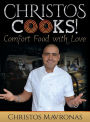 Christos Cooks!: Comfort Food with Love