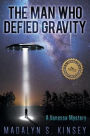 The Man Who Defied Gravity: A Vanessa Mystery