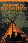 Come Into My Father's Teepee: The Heavenly Family