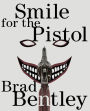 Smile for the Pistol