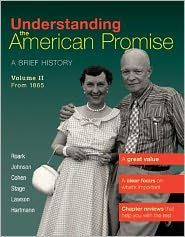 Understanding the American Promise, Volume 2: From 1865: A Brief History of the United States / Edition 1