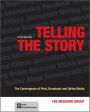 Telling the Story: The Convergence of Print, Broadcast and Online Media / Edition 5