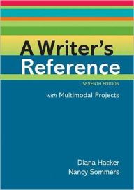 Title: A Writer's Reference for Multimodal Projects / Edition 7, Author: Diana Hacker