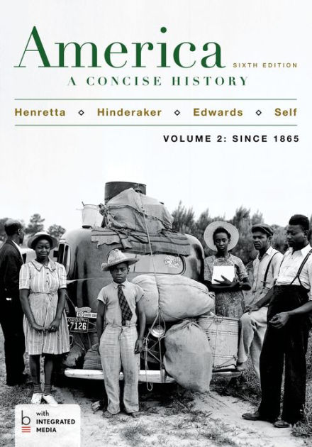 America A Concise History Volume 2 Edition 6 By James A Henretta Rebecca Edwards Robert O Self Eric Hinderaker 9781457648649 Paperback Barnes Noble