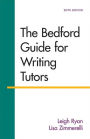 The Bedford Guide for Writing Tutors / Edition 6