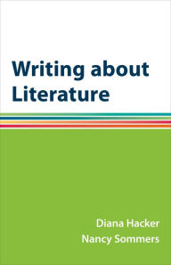 Title: Writing about Literature: A Hacker Handbooks Supplement / Edition 8, Author: Diana Hacker