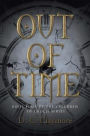 Out of Time: Book Four of the Children of Enoch Series