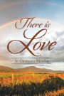 There Is Love