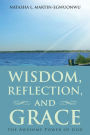 Wisdom, Reflection, and Grace: The Awesome Power of God