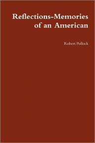 Reflections-Memories Of An American