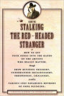 Stalking the Red Headed Stranger