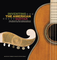 Title: Inventing the American Guitar, Author: James Westbrook