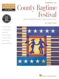 County Ragtime Festival - Composer Showcase- Seven Original Rags For Intermediate Level