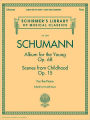 Schumann - Album for the Young * Scenes from Childhood: Schirmer Library of Classics Volume 2094