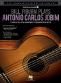Bill Piburn Plays Antonio Carlos Jobim: Hal Leonard Solo Guitar Library