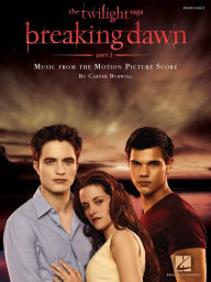 Title: Twilight - Breaking Dawn, Part 1 (Songbook): Music from the Motion Picture Score, Author: Carter Burwell