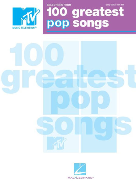 Selections from MTV's 100 Greatest Pop Songs (Songbook): Selections from MTV's