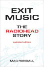 Exit Music: The Radiohead Story Updated Edition