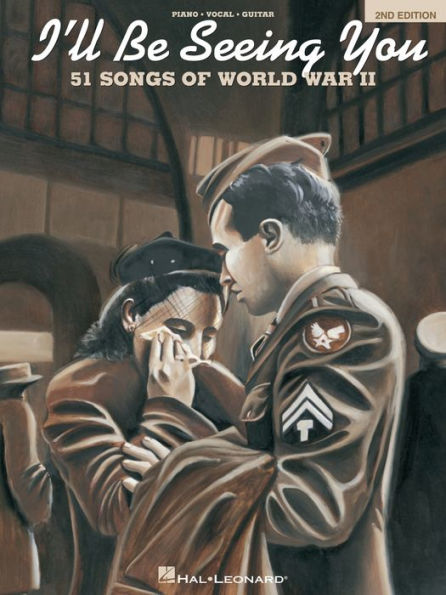 I'll Be Seeing You (Songbook): 51 Songs of World War II