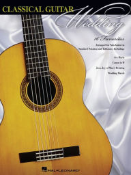 Title: Classical Guitar Wedding (Songbook), Author: Hal Leonard Corp.
