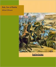 Title: Bob, Son of Battle, Author: Alfred Ollivant