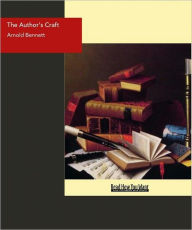Title: The Author's Craft, Author: Arnold Bennett