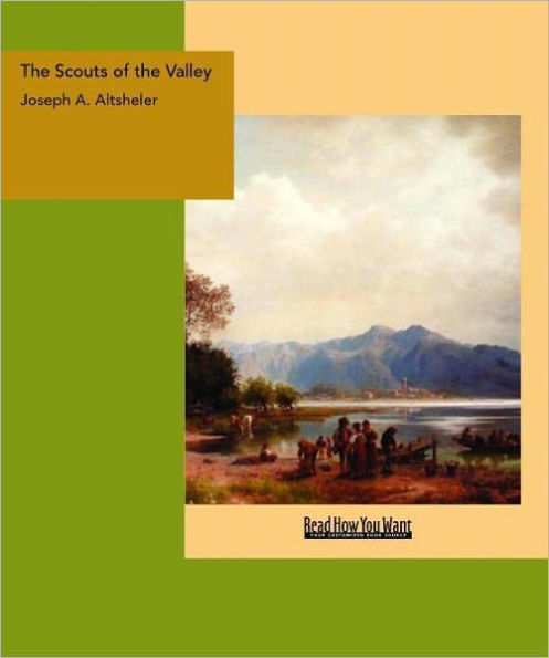 The Scouts of the Valley: A Story of Wyoming and the Chemung