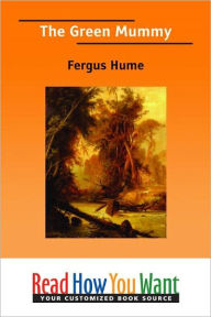 Title: The Green Mummy, Author: Fergus Hume