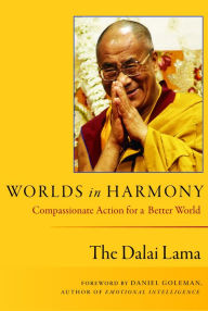 Title: Worlds in Harmony: Compassionate Action for a Better World, Author: Dalai Lama