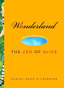 Wonderland: The Zen of Alice