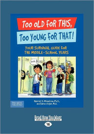 Too Old For This, Too Young For That