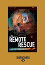 Remote Rescue: Royal Flying Doctor Service 1 (Large Print 16pt)