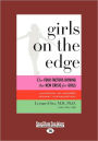 Girls on the Edge: The Four Factors Driving the New Crisis for Girls