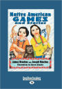 Native American Games And Stories (Easyread Large Edition)